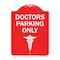 Signmission Designer Series Sign-Doctor Parking Only, Red & White Aluminum Sign, 18" x 24", RW-1824-24138 A-DES-RW-1824-24138 - alternate 1